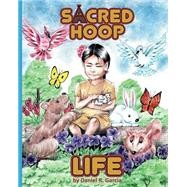 Sacred Hoop Life by Garcia, Daniel R.; Knox, Raymond M., 9781505678185