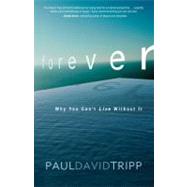 Forever by Tripp, Paul David, 9780310328186