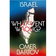 Israel by Omer Bartov, 9780374618186