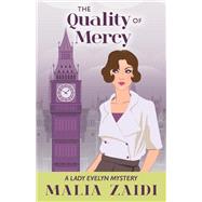 The Quality of Mercy A Lady Evelyn Mystery by Zaidi, Malia, 9781098308186