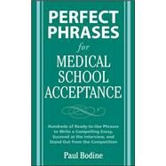 Perfect Phrases for Medical School Acceptance by Bodine, Paul, 9780071598187