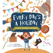 Every Day's a Holiday Winnies Birthday Countdown by Wade, Stef; Aghniya, Husna, 9780762478187