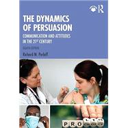The Dynamics of Persuasion: Communication and Attitudes in the 21st Century, 8th edition by Perloff, Richard M., 9781032268187