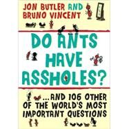 Do Ants Have Assholes? by Butler, Jon, 9781402218187