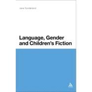 Language, Gender and Children's Fiction by Sunderland, Jane, 9781441138187
