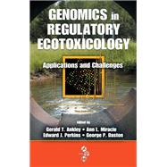 Genomics in Regulatory Ecotoxicology by Ankley, Gerald T.; Miracle, Ann L.; Perkins, Edward J.; Daston, George P., 9780367388188