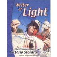 Writer of Light - the Cinematography of Vittorio Storaro, ASC AIC by Zone, Ray, 9780935578188