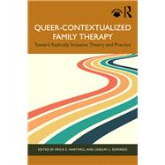 Queer-Contextualized Family Therapy by Hartwell, Erica E., 9781003308188