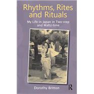 Rhythms, Rites and Rituals by Dorothy Britton, 9781040798188