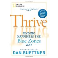 Thrive Finding Happiness the Blue Zones Way by Buettner, Dan, 9781426208188