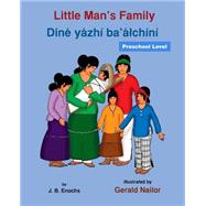 Little Man's Family/ Dine Yazhi Ba'alchini by Enoch, J. B.; Nailor, Gerald, 9781511588188