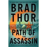 Path of the Assassin A Thriller by Thor, Brad, 9781982148188