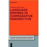 Language Empires in Comparative Perspective by Stolz, Christel, 9783110408188