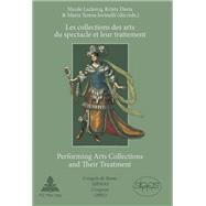 Les Collections Des Arts Du Spectacle Et Leur Traitement / Performing Arts Collections and Their Treatment by Leclercq, Nicole; Davis, Kristy; Iovinelli, Maria Teresa, 9789052018188