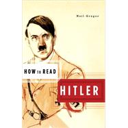 How to Read Hitler PA by Gregor,Neil, 9780393328189