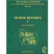 Meroe Expedition : The University of Khartoum-Royal Ontario Museum Expedition to Meroe: Meroe Reports I by Grzymski, Krzysztof A.; Salih, Ali Osman Mohmed, 9780920168189