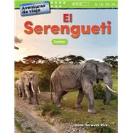El Serengueti/ The Serengeti by Rice, Dona Herweck, 9781425828189
