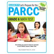 Let's Prepare for the Parcc Grade 6 Math Test by Platt, Mary Elizabeth, 9781438008189