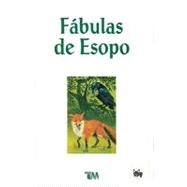 Fabulas de Esopo/ Aesop Fables by Esopo, 9789706668189