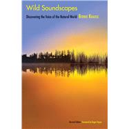 Wild Soundscapes by Krause, Bernie; Payne, Roger, 9780300218190