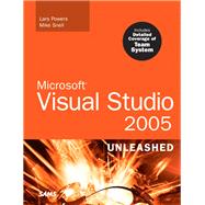 Microsoft Visual Studio 2005 Unleashed by Powers, Lars; Snell, Mike, 9780672328190