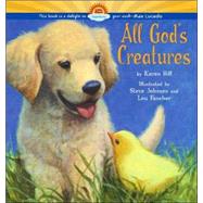 All God's Creatures by Hill, Karen; Johnson, Steve; Fancher, Lou, 9780689878190