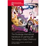 The Routledge International Handbook of Playing and Learning with Technology in Early Childhood by Falloon; Garry, 9781138308190