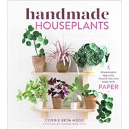 Handmade Houseplants by Hogg, Corrie Beth; Han, Christine, 9781604698190