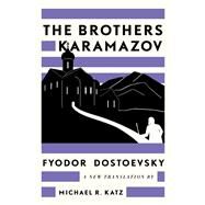 The Brothers Karamazov A New Translation by Michael R. Katz by Dostoevsky, Fyodor; Katz, Michael R., 9781631498190