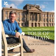 The National Trust Tour of Britain by Groves, Anna; Palmer, Sally; Titchmarsh, Alan, 9781911358190