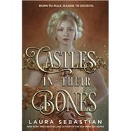 Castles in Their Bones by Sebastian, Laura, 9780593118191