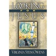 Looking for Jesus by Owens, Virginia Stem, 9780664258191