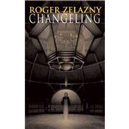 Changeling by Roger Zelazny, 9780743458191