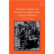 Women's Work and Identity in Eighteenth-century Brittany by Locklin,Nancy, 9780754658191