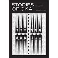Stories of Oka by St-Amand, Isabelle; Stewart, S. E., 9780887558191