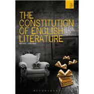 The Constitution of English Literature The State, the Nation and the Canon by Gardiner, Michael, 9781474218191