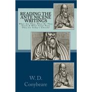 Reading the Ante Nicene Writings by Conybeare, W. D.; Crossreach Publications, 9781523408191