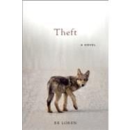 Theft A Novel by Loren, BK, 9781582438191