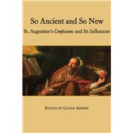 So Ancient and So New by Arbery, Glenn, 9781587318191