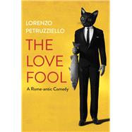 The Love Fool by Petruzziell, Lorenzo, 9781947848191