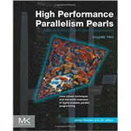 High Performance Parallelism Pearls Volume Two by Jeffers; Reinders, 9780128038192