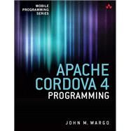 Apache Cordova 4 Programming by Wargo, John M., 9780134048192