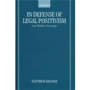 In Defense of Legal Positivism Law without Trimmings by Kramer, Matthew H., 9780198268192