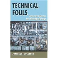 Technical Fouls by Jacobsen, John Kurt, 9780367318192