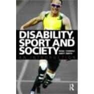 Disability, Sport and Society: An Introduction by Thomas; Nigel, 9780415378192
