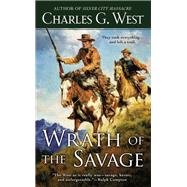 Wrath of the Savage by West, Charles G., 9780451468192