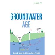 Groundwater Age by Kazemi, Gholam A.; Lehr, Jay H.; Perrochet, Pierre, 9780471718192