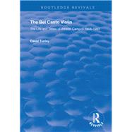 The Bel Canto Violin by Tunley, David, 9781138388192