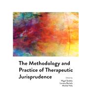 The Methodology and Practice of Therapeutic Jurisprudence by Stobbs, Nigel; Bartels, Lorana; Vols, Michel, 9781531008192