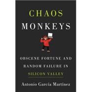 Chaos Monkeys by Martinez, Antonio Garcia, 9780062458193